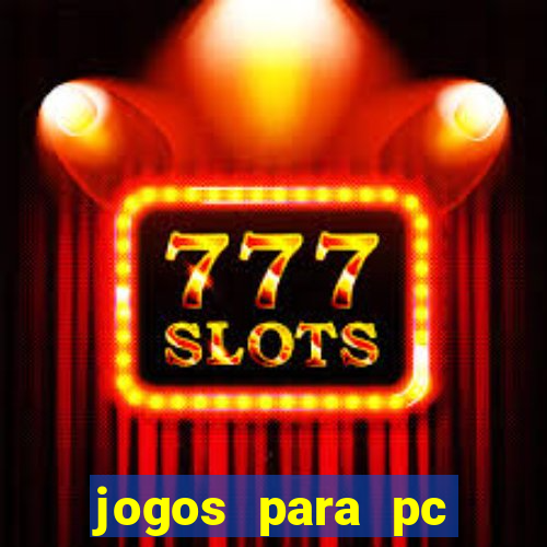 jogos para pc gratis windows 7